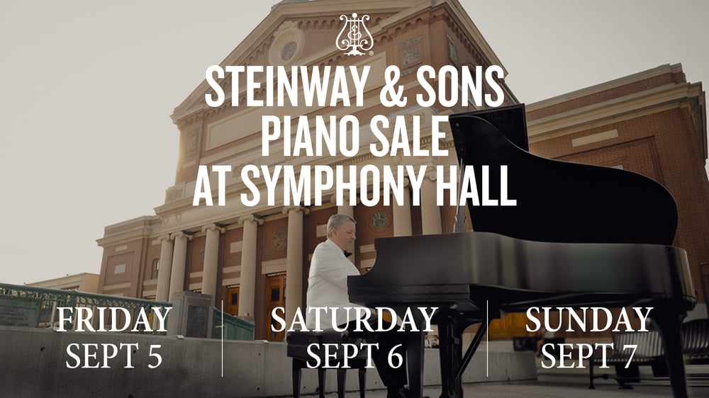 steinway & sons piano sale at symphony hall friday sept 5 saturday sept 6 sunday sept 7